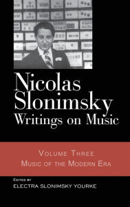 Nicolas Slonimsky: Writings on Music: Music of the Modern Era Nicolas Slonimsky Author