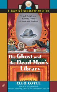 The Ghost and the Dead Man's Library (Haunted Bookshop Mystery #3) Cleo Coyle Author