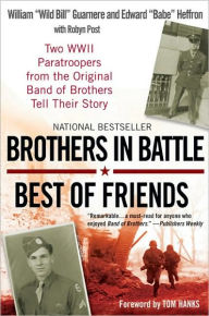 Brothers in Battle, Best of Friends William Guarnere Author