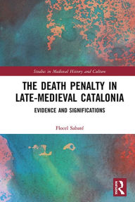 Death Penalty in Late-Medieval Catalonia