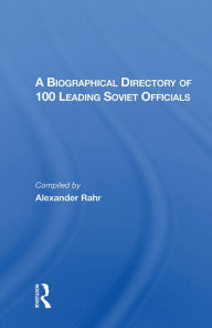 Biographical Directory Of 100 Leading Soviet Officials