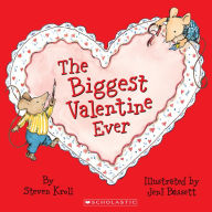 The Biggest Valentine Ever Steven Kroll Author