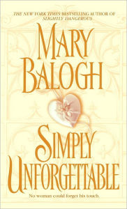 Simply Unforgettable (Simply Quartet Series #1) Mary Balogh Author