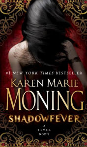 Shadowfever (Fever Series #5) Karen Marie Moning Author