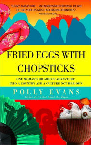 Fried Eggs with Chopsticks Polly Evans Author
