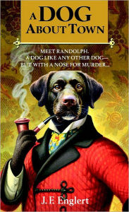 A Dog About Town (Bull Moose Dog Run Series #1) J. F. Englert Author