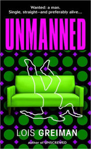 Unmanned (Chrissy McMullen Series #4) Lois Greiman Author