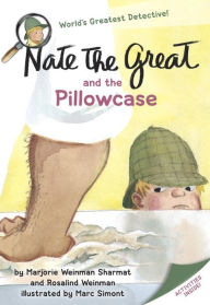 Nate the Great and the Pillowcase (Nate the Great Series) Marjorie Weinman Sharmat Author