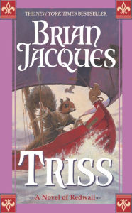 Triss (Redwall Series #15) Brian Jacques Author