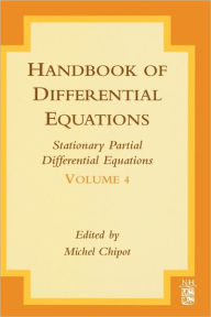 Handbook of Differential Equations: Stationary Partial Differential Equations - Michel Chipot