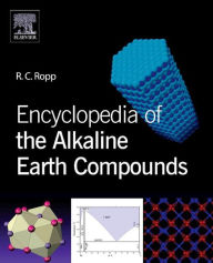 Encyclopedia of the Alkaline Earth Compounds Richard C. Ropp Author
