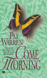 Come Morning Pat Warren Author