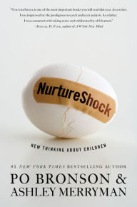 NurtureShock: New Thinking about Children - Po Bronson