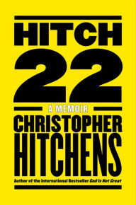 Hitch-22 Christopher Hitchens Author