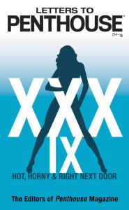 Letters to Penthouse xxxix: Hot, Horny & Right Next Door Penthouse International Author