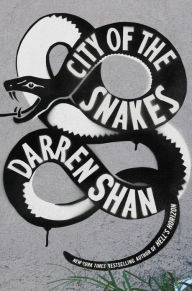 City of the Snakes (The City Trilogy Series #3) - Darren Shan