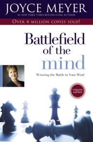 Battlefield of the Mind: Winning the Battle in Your Mind Joyce Meyer Author
