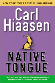 Native Tongue (Skink Series #2) Carl Hiaasen Author