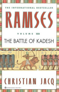 The Battle of Kadesh (Ramses Series #3) Christian Jacq Author