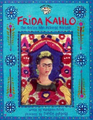 Frida Kahlo: The Artist Who Painted Herself Margaret Frith Author