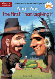 What Was the First Thanksgiving? Joan Holub Author