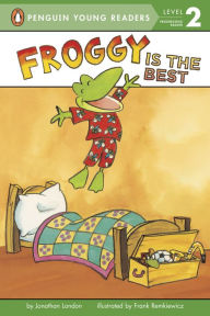 Froggy Is the Best Jonathan London Author