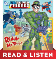 Riddle Me This! (DC Super Friends): Read & Listen Edition Dennis R. Shealy Author