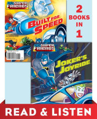 Joker's Joyride/Built for Speed (DC Super Friends): Read & Listen Edition Dennis R. Shealy Author