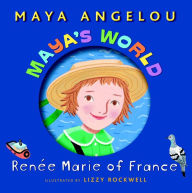 Maya's World: Renee Marie of France Maya Angelou Author