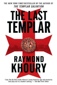 The Last Templar (Sean Reilly and Tess Chaykin Series #1) Raymond Khoury Author