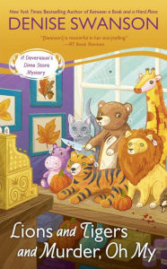 Lions and Tigers and Murder, Oh My (Devereaux's Dime Store Mystery Series #6) Denise Swanson Author