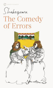 The Comedy of Errors (Signet Classic Shakespeare Series) William Shakespeare Author