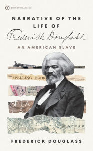 Narrative of the Life of Frederick Douglass Frederick Douglass Author