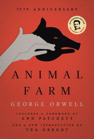 Animal Farm: 75th Anniversary Edition George Orwell Author