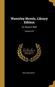 Waverley Novels, Library Edition: St. Ronan's Well; Volume XVI - Walter Scott