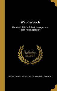 Wanderbuch by Georg Friedrich von Bunsen Helm Moltke Hardcover | Indigo Chapters