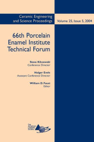 66th Porcelain Enamel Institute Technical Forum, Volume 25, Issue 5 Steve Kilczewski Editor