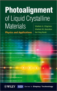 Photoalignment of Liquid Crystalline Materials: Physics and Applications Vladimir G. Chigrinov Author