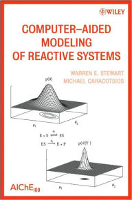 Computer-Aided Modeling of Reactive Systems Warren E. Stewart Author