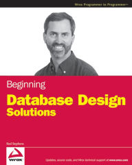 Beginning Database Design Solutions Rod Stephens Author