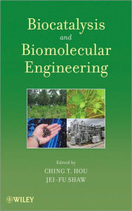Biocatalysis and Biomolecular Engineering Ching T. Hou Editor