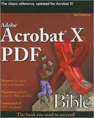Adobe Acrobat X PDF Bible Ted Padova Author