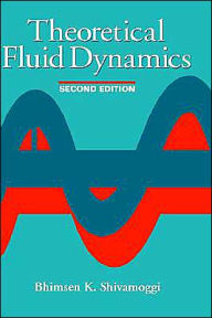 Theoretical Fluid Dynamics Bhimsen K. Shivamoggi Author