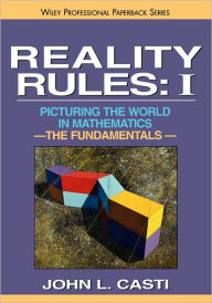 Reality Rules, The Fundamentals John Casti Author