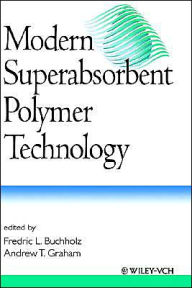 Modern Superabsorbent Polymer Technology Fredric L. Buchholz Editor