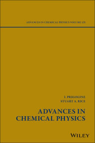 Advances in Chemical Physics, Volume 125 Ilya Prigogine Editor
