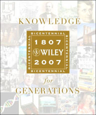 Knowledge for Generations: Wiley and the Global Publishing Industry, 1807 - 2007 Robert E. Wright Author