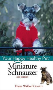 Miniature Schnauzer: Your Happy Healthy Pet - Elaine Waldorf Gewirtz