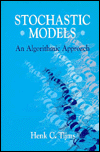 Stochastic Models: An Algorithmic Approach (Wiley Series in Probability and Statistics ? Applied Probability and Statistics Section)