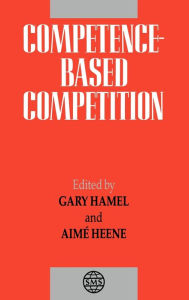 Competence-Based Competition Gary Hamel Editor